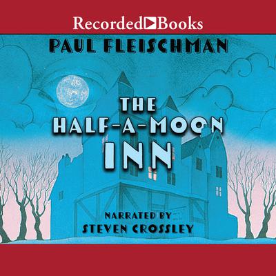 Half-A-Moon Inn Audiobook, by Paul Fleischman