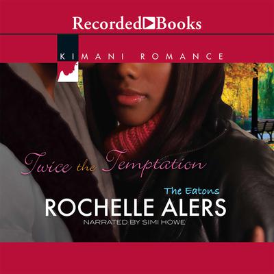 Twice the Temptation Audiobook, by Rochelle Alers