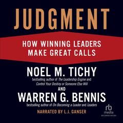 Judgment: How Winning Leaders Make Great Calls Audiobook, by Warren Bennis