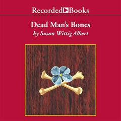 Dead Man's Bones Audiobook, by Susan Wittig Albert