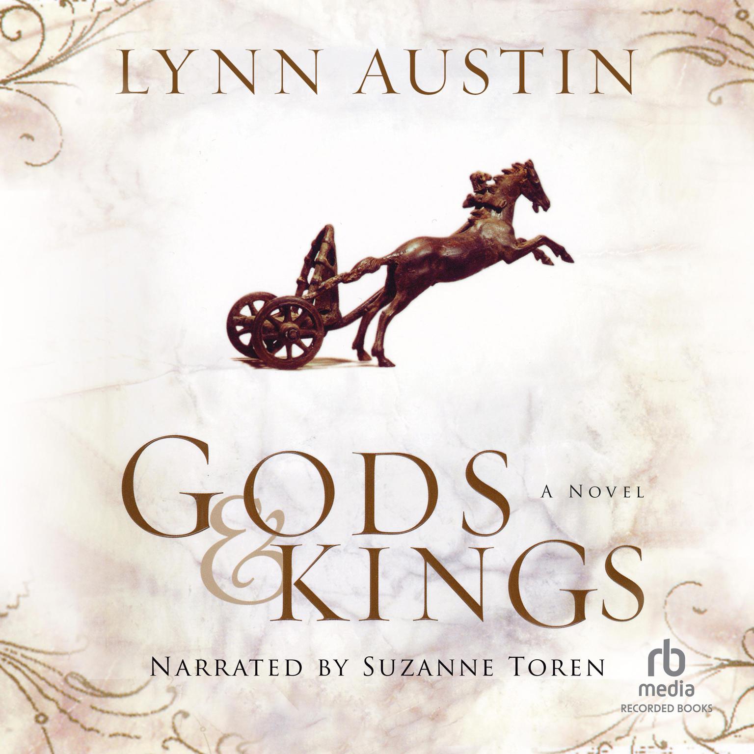 Gods and Kings: A Novel Audiobook, by Lynn Austin