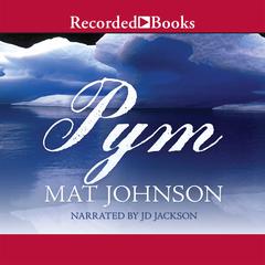Pym Audiobook, by Mat Johnson