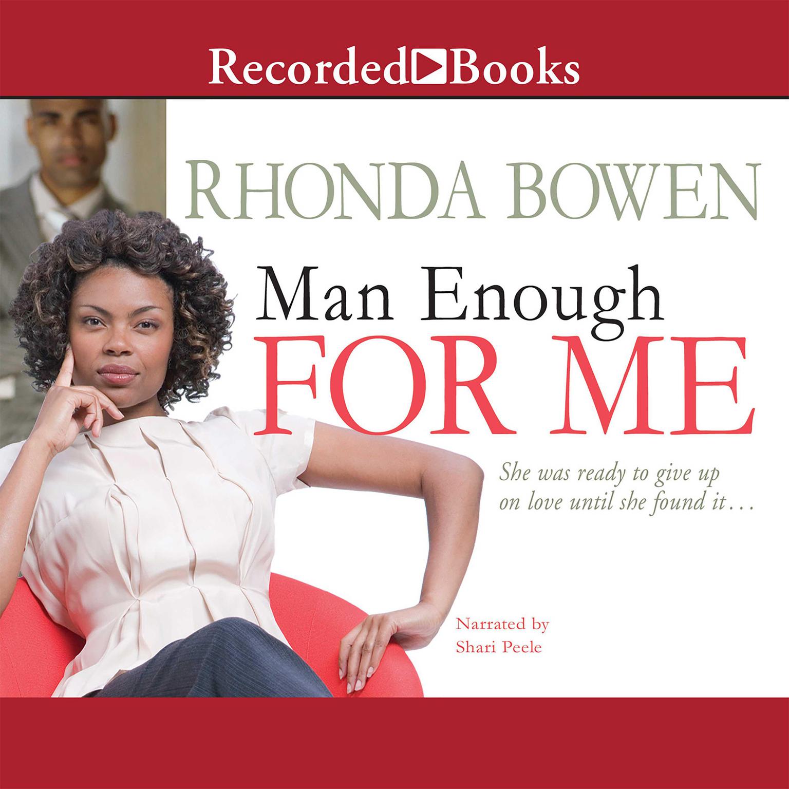 Man Enough for Me Audiobook, by Rhonda Bowen
