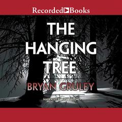 The Hanging Tree Audiobook, by Bryan Gruley
