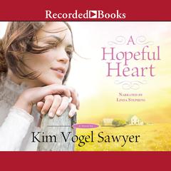 A Hopeful Heart Audiobook, by Kim Vogel Sawyer