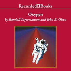 Oxygen Audiobook, by John B. Olson