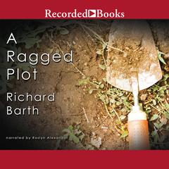 A Ragged Plot Audiobook, by Richard Barth