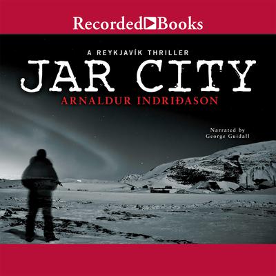 Jar City: A Reykjavik Thriller Audiobook, by 