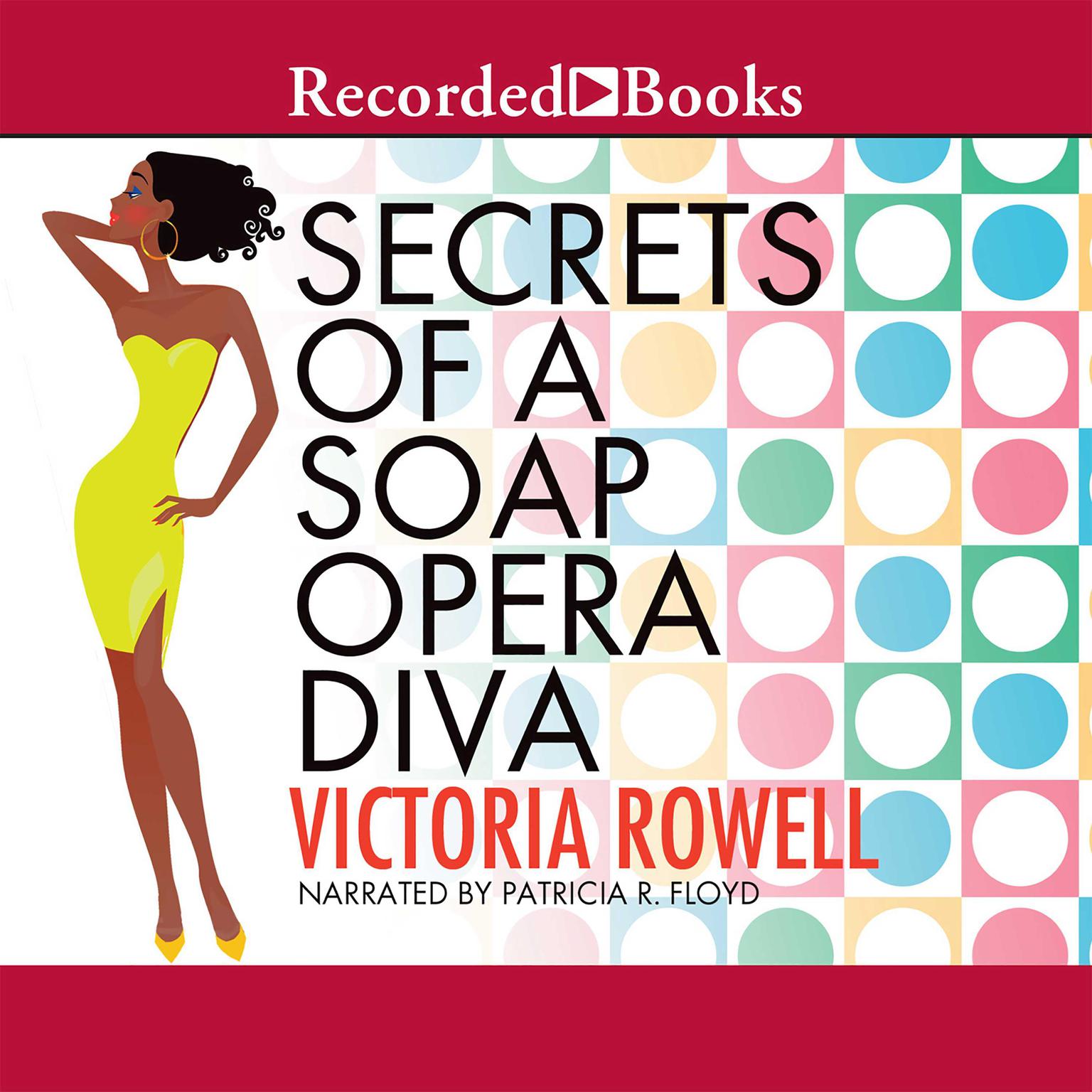 Secrets of a Soap Opera Diva: A Novel Audiobook, by Victoria Rowell
