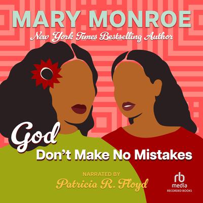 God Dont Make No Mistakes Audiobook, by Mary Monroe