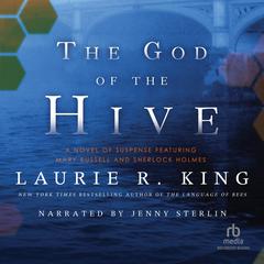 The God of the Hive: A novel of suspense featuring Mary Russell and Sherlock Holmes Audiobook, by Laurie R. King