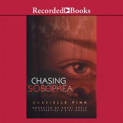 Chasing Sophea: A Novel Audiobook, by Gabrielle Pina