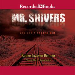 Mr. Shivers Audiobook, by Robert Jackson Bennett