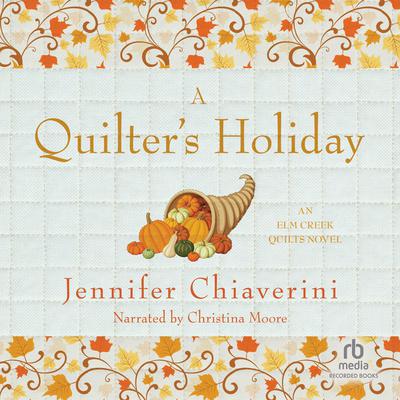 A Quilters Holiday Audiobook, by Jennifer Chiaverini