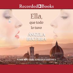Ella, que todo lo tuvo (She, Who Has Everything) Audiobook, by 