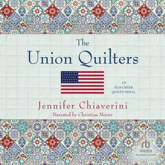 The Union Quilters Audiobook, by Jennifer Chiaverini