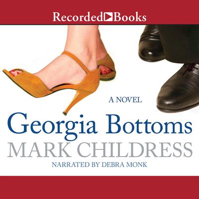 Georgia Bottoms Audiobook, by Mark Childress