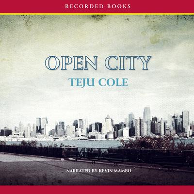 Open City Audiobook, by Teju Cole