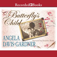 Butterfly's Child: A Novel Audiobook, by Angela Davis-Gardner