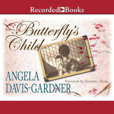 Butterflys Child: A Novel Audiobook, by Angela Davis-Gardner