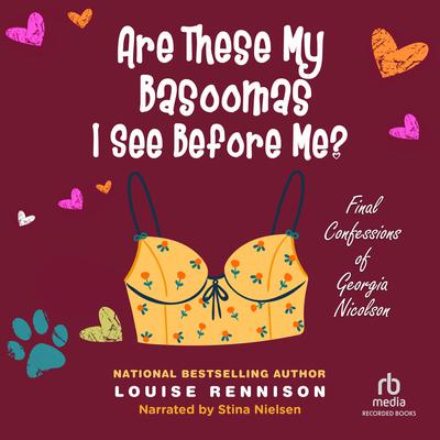 Are These My Basoomas I See Before Me? Audiobook, by Louise Rennison
