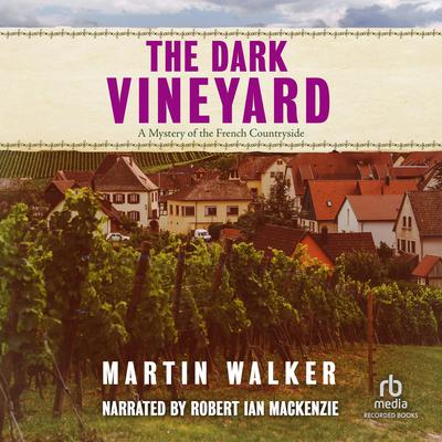 The Dark Vineyard Audiobook, by Martin Walker