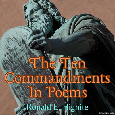 The Ten Commandments in Poems Audiobook, by Ronald E. Hignite