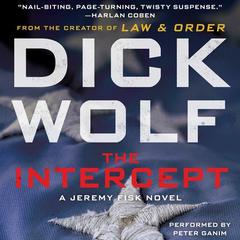 The Intercept: A Jeremy Fisk Novel Audiobook, by Dick Wolf