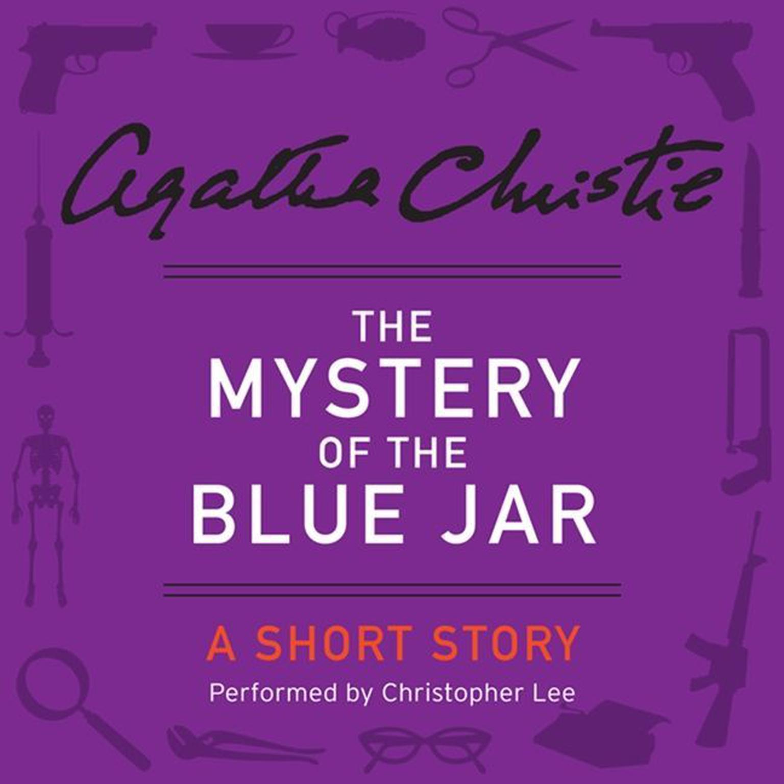 The Mystery of the Blue Jar: A Short Story Audiobook, by Agatha Christie