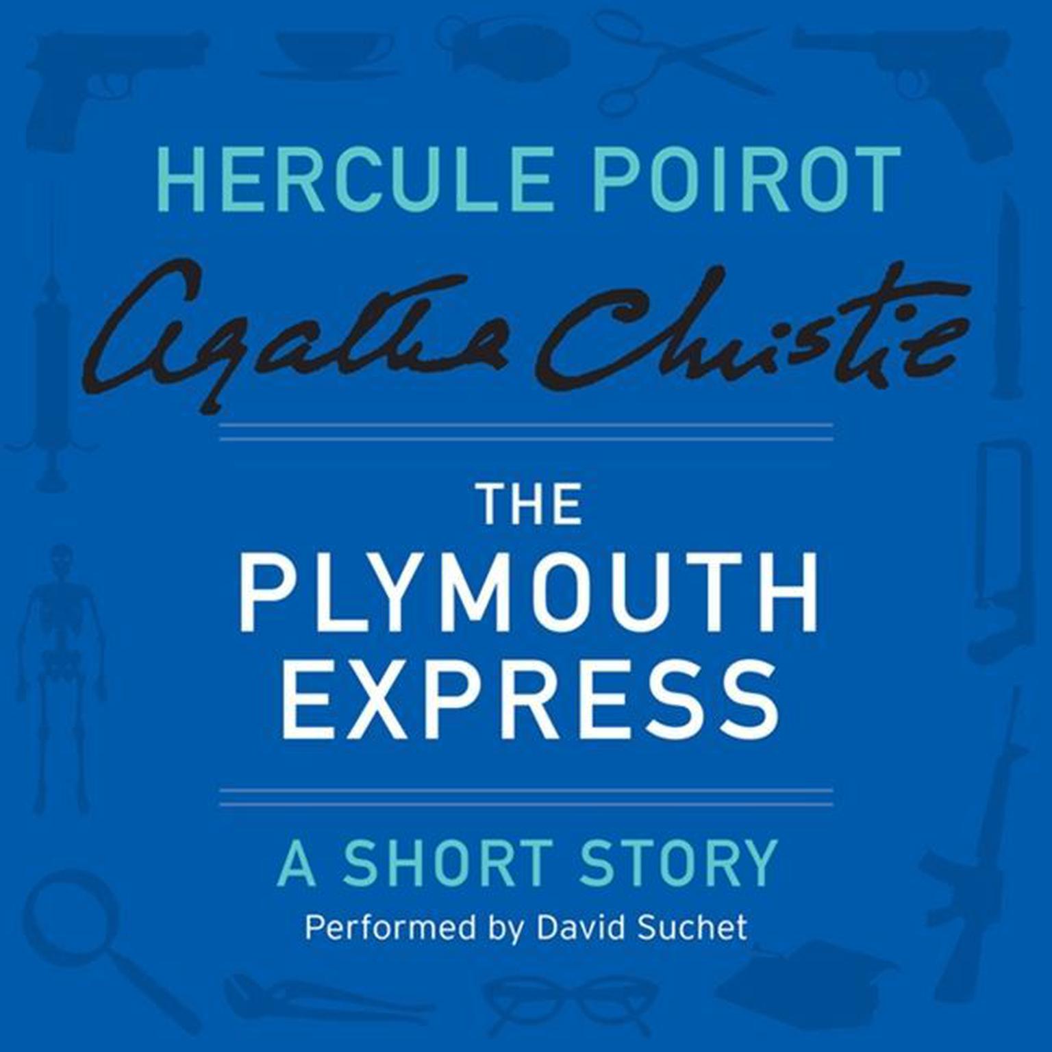 The Plymouth Express: A Hercule Poirot Short Story Audiobook, by Agatha Christie