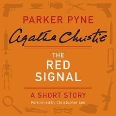 The Red Signal: A Parker Pyne Short Story Audiobook, by Agatha Christie