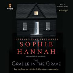 The Cradle in the Grave: A Novel Audiobook, by Sophie Hannah