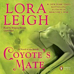 Coyotes Mate: A Novel of the Breeds Audiobook, by Lora Leigh