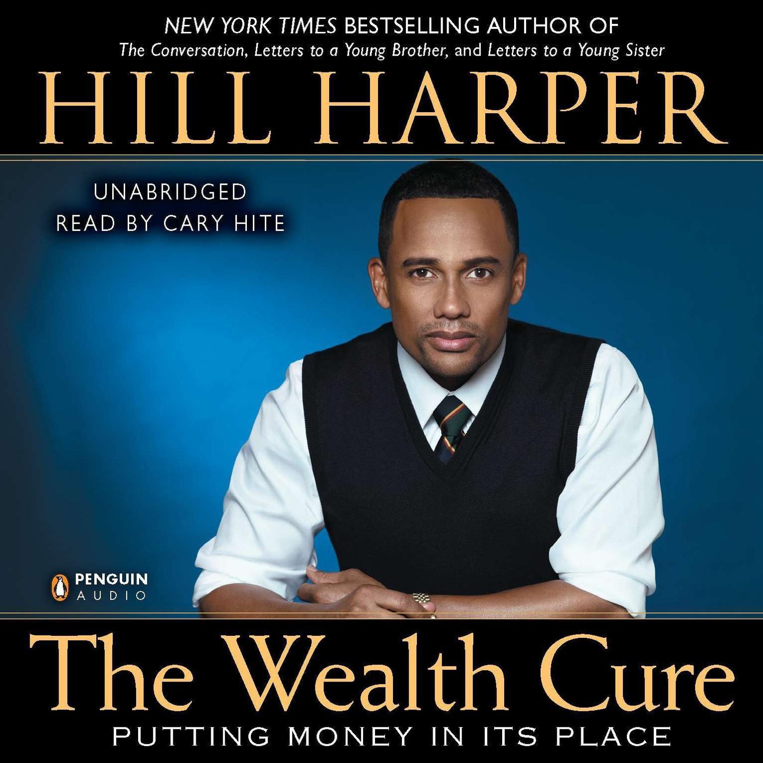 The Wealth Cure: Putting Money in Its Place Audiobook, by Hill Harper