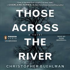 Those Across the River Audiobook, by 
