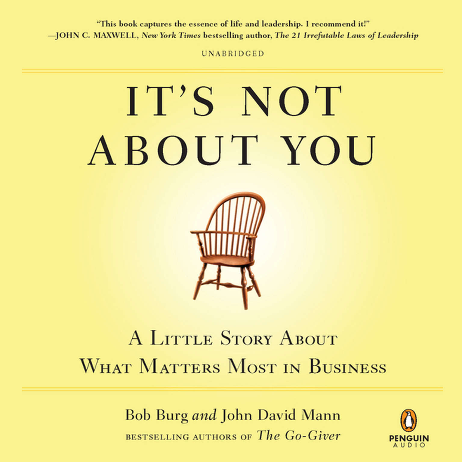 Its Not About You: A Little Story About What Matters Most in Business Audiobook, by Bob Burg
