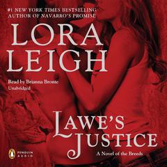 Lawes Justice: A Novel of the Breeds Audiobook, by Lora Leigh