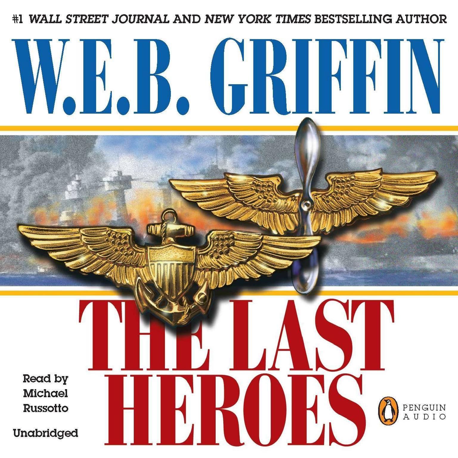 The Last Heroes: A Men at War Novel Audiobook, by W. E. B. Griffin