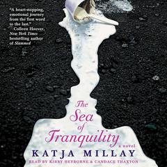 The Sea of Tranquility: A Novel Audiobook, by Katja Millay
