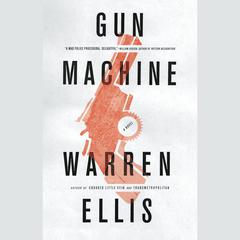 Gun Machine Audiobook, by Warren Ellis