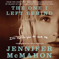 The One I Left Behind Audiobook, by Jennifer McMahon