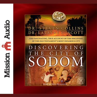 Discovering the City of Sodom: The Fascinating, True Account of the Discovery of the Old Testaments Most Infamous City Audiobook, by Latayne C. Scott