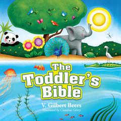 The Toddler's Bible Audiobook, by V. Gilbert Beers