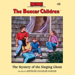 The Mystery of the Singing Ghost Audiobook, by Gertrude Chandler Warner