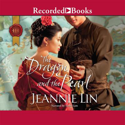 The Dragon and the Pearl Audiobook, by Jeannie Lin