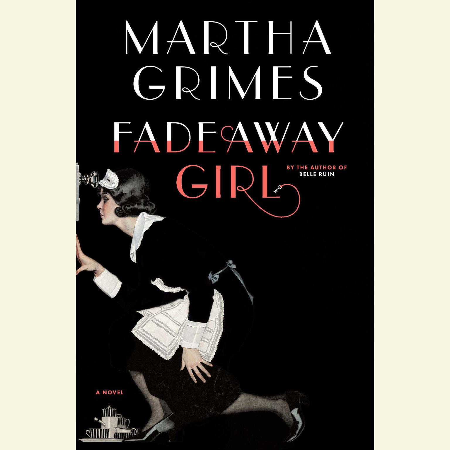 Fadeaway Girl: A Novel Audiobook, by Martha Grimes