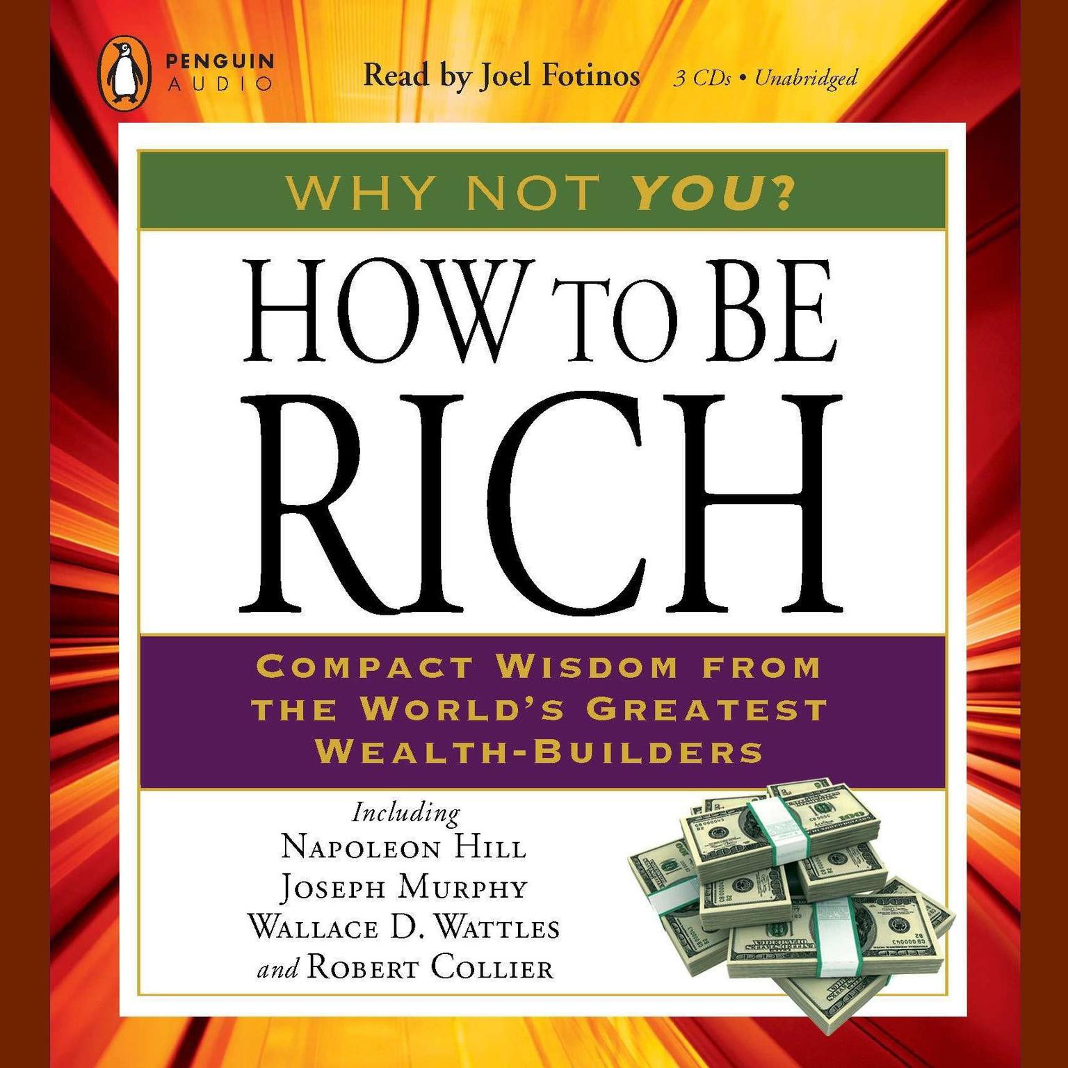 How to Be Rich: Compact Wisdom from the Worlds Greatest Wealth-Builders Audiobook, by Robert Collier
