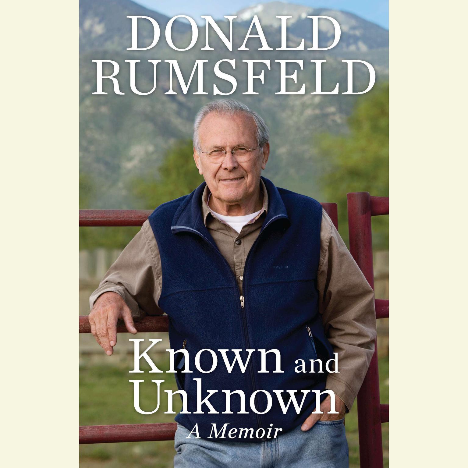 Known and Unknown (Abridged): A Memoir Audiobook, by Donald Rumsfeld