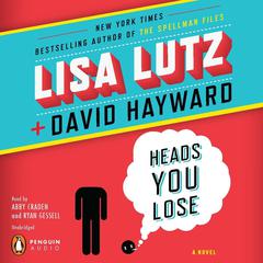 Heads You Lose Audiobook, by Lisa Lutz