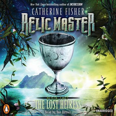 Relic Master: the Lost Heiress Audiobook, by Catherine Fisher